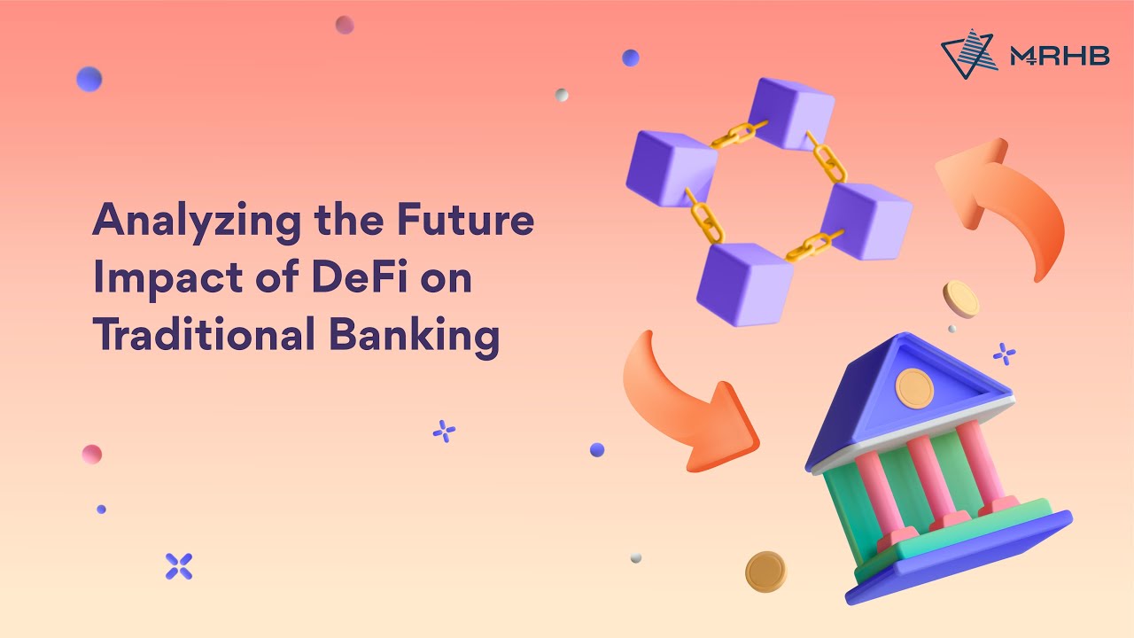 Analyzing the Future Impact of DeFi on Traditional Banking - YouTube