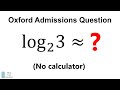 Oxford Admissions Question (No Calculator)