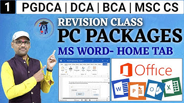 1- PC Packages Revision Class | MS Word Introduction | MS Word Home Tab | Word Processing