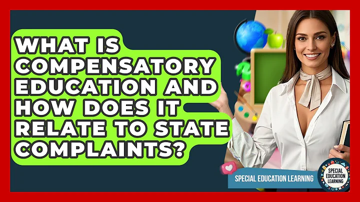 What Is Compensatory Education And How Does It Relate To State Complaints?