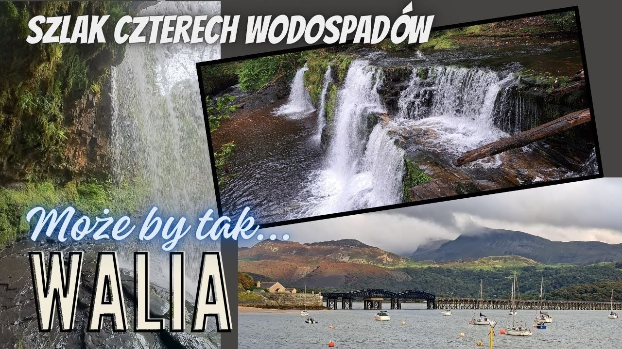 (101) Może by tak: WALIA szlak czterech wodospadów w Brecon Beacons, Barmouth. Jedziemy w góry!