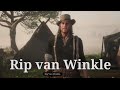 Every fakemade up name in red dead redemption 2 including rip van winkle tacitus kilgore