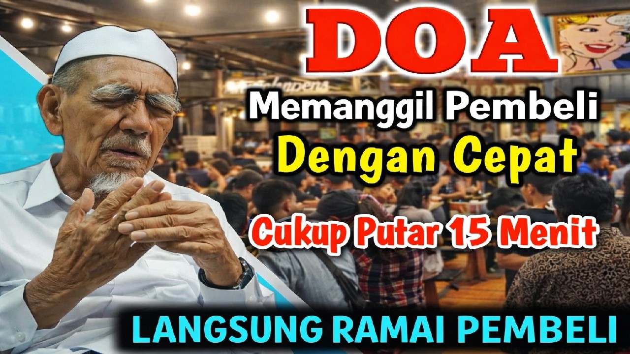 DOA MEMANGGIL PEMBELI !! PUTAR 15 MENIT DOA PELARIS DAGANGAN INI LANGSUNG RAMAI PEMBELI