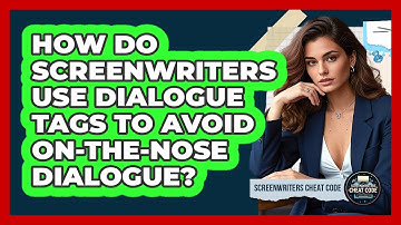 How Do Screenwriters Use Dialogue Tags To Avoid On-the-nose Dialogue? - Screenwriter