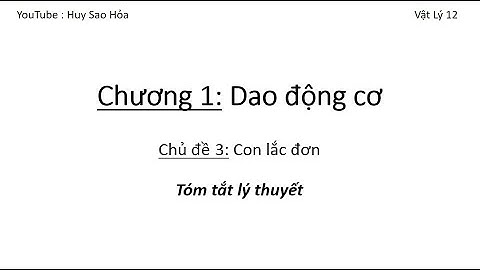 CON LẮC ĐƠN _ TÓM TẮT LÝ THUYẾT _ Huy Sao Hỏa #vatly12