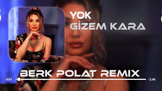 Senden Başka Kimsem Yok - Gizem Kara ( Berk Polat Remix ) Resimi