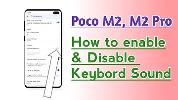 Poco M2, M2 Pro, Keyboard Sound setting How to enable & Disable