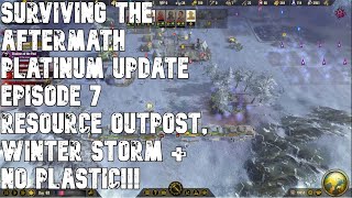 SURVIVING THE AFTERMATH - Platinum Update - Episode 7 - Resource Outpost + Searching For Plastic!!