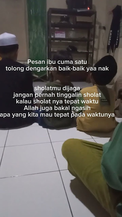 ingat pesan ibu ya nak 🤗#fypシ゚viral #fypp #pesanpositif
