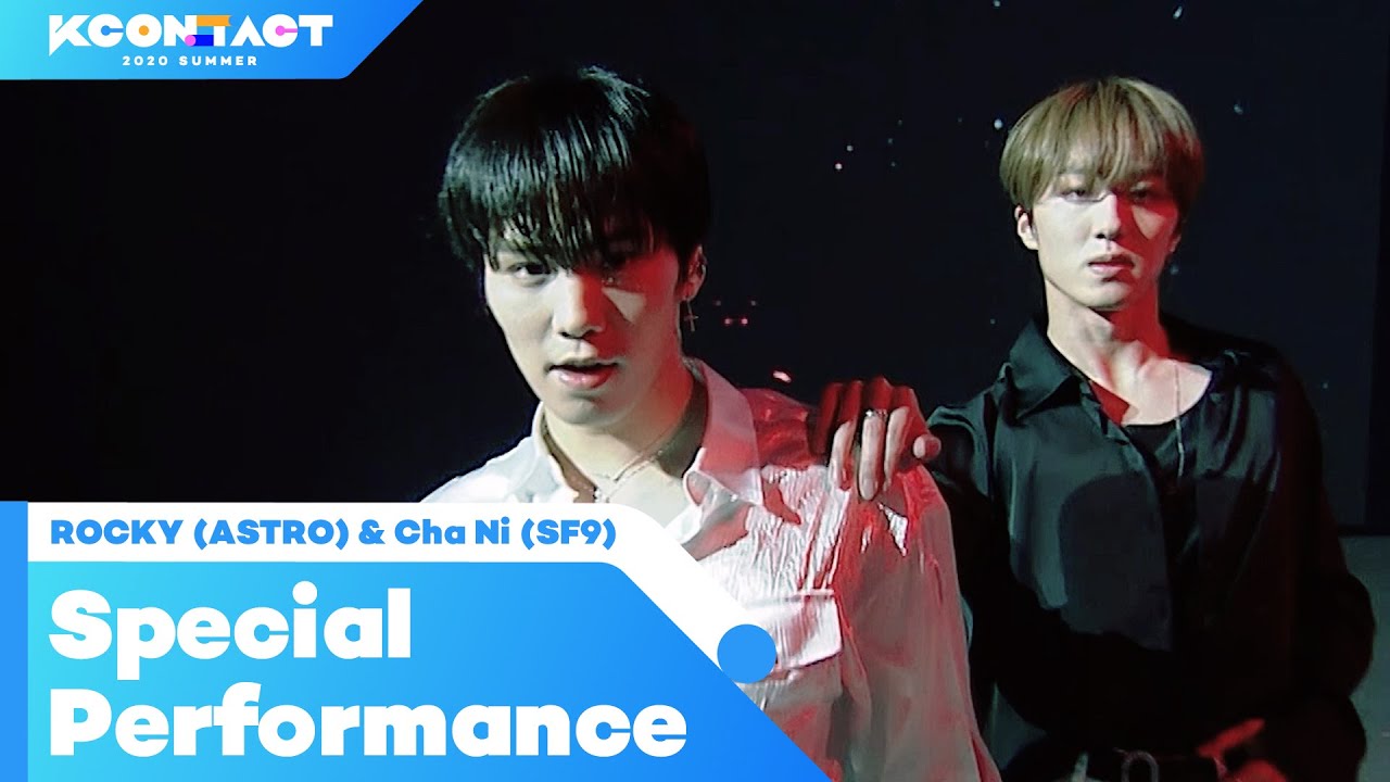 ROCKY(라키)&Cha Ni (찬희) -  Special PERFORMANCE ｜ KCON:TACT 2020 SUMMER