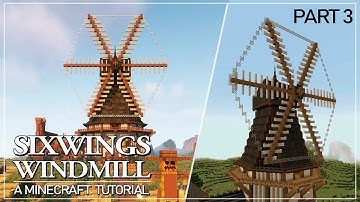 SixWings Windmill - Tutorial Part 3: Windmill Top & Wings