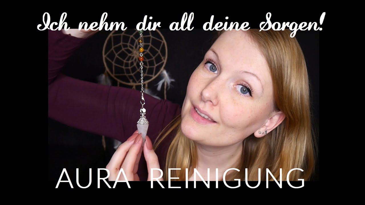 Ich befreie dich von deinen Sorgen, Kummer und Ängsten! [ASMR] Aura Cleansing