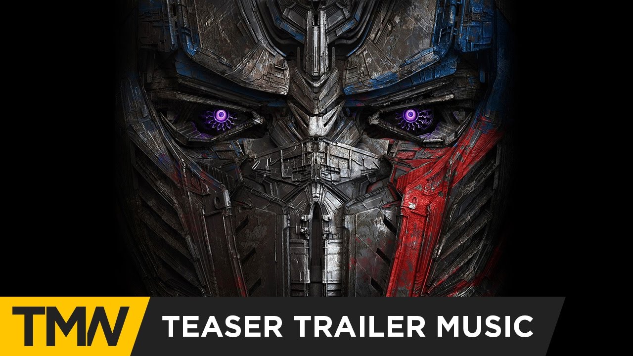 Transformers: The Last Knight - Teaser Trailer Music