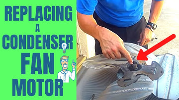 How I Replace an Air Conditioner Condenser Fan Motor