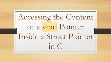 Accessing the Content of a void Pointer Inside a Struct Pointer in C