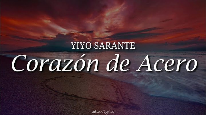 Corazon de Acero / Yiyo Sarante / letra