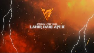 BLACK FIRE - Lahir Dari Api II ( VIDEO)