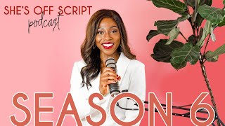 She&#39;s Off Script Podcast Season 6 Trailer | New episode live on 2.16