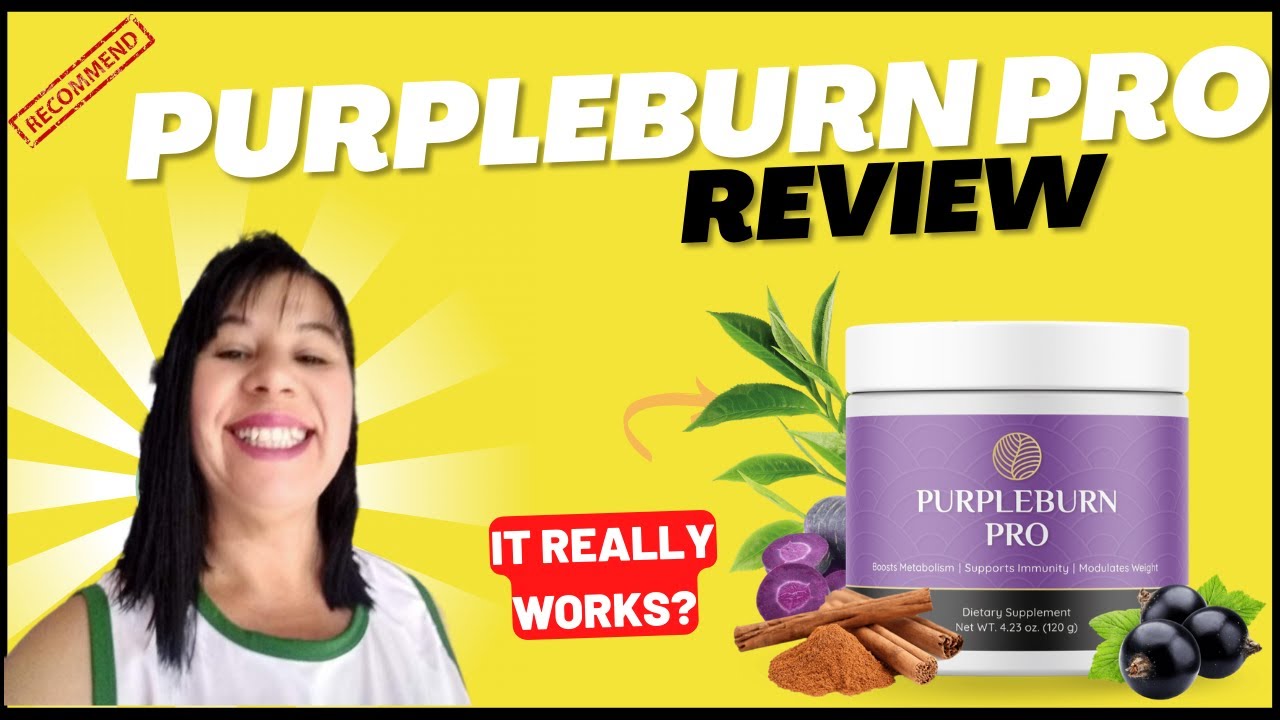 PurpleBurn Pro Reviews – ⚠️BEWARE 2022⚠️ – PurpleBurn Pro Weight Loss Supplement