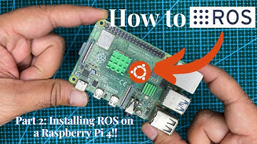 #9 How to ROS : The Easy Way !  |  Part 2: Installing ROS on a Raspberry Pi 4! | #ROS