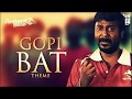 Gopi Bat theme HD