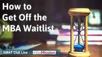 How To Get Off The MBA Waitlist