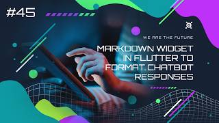 Using the Markdown Widget in Flutter to Format Chatbot Responses in Flutter | #45 Guide