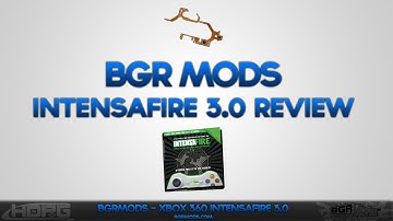 IntensaFIRE 3.0 Review Powered by BGRMods