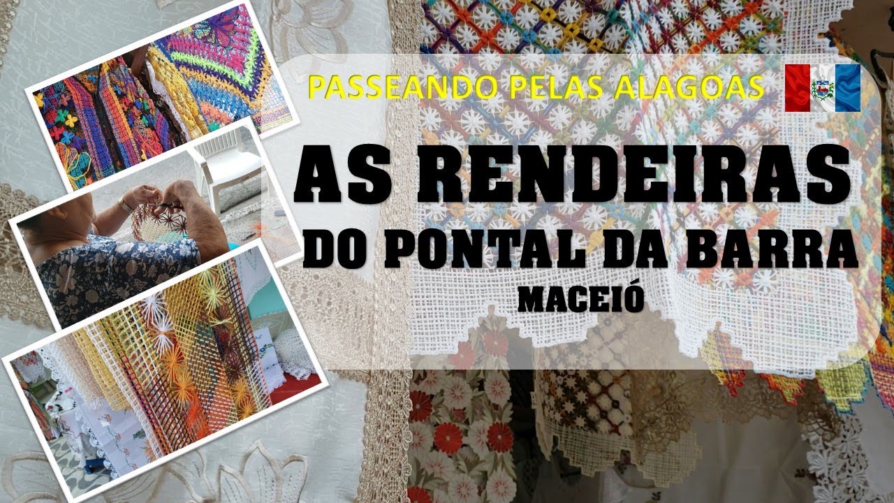 RENDEIRAS DO PONTAL DA BARRA/ MACEIÓ - PASSEANDO PELAS ALAGOAS