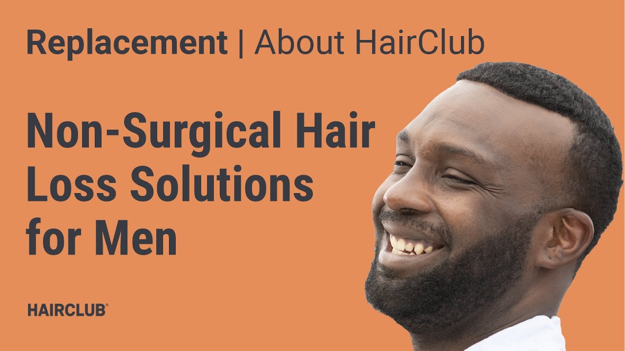 Hair Club Non Surgical Solutions For Men YouTube