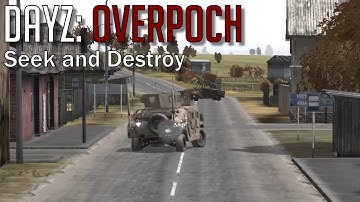 DayZ Overpoch #3 - Seek and Destroy