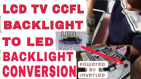 LCD TV CCFL BACKLIGHT TO LED BACKLIGHT CONVERSION