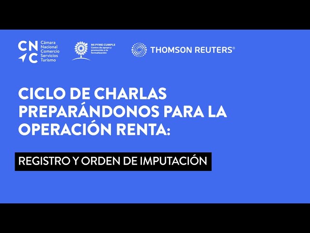 Ciclo de Charlas Preparándonos para la Operación Renta: Registro y Orden de Imputación