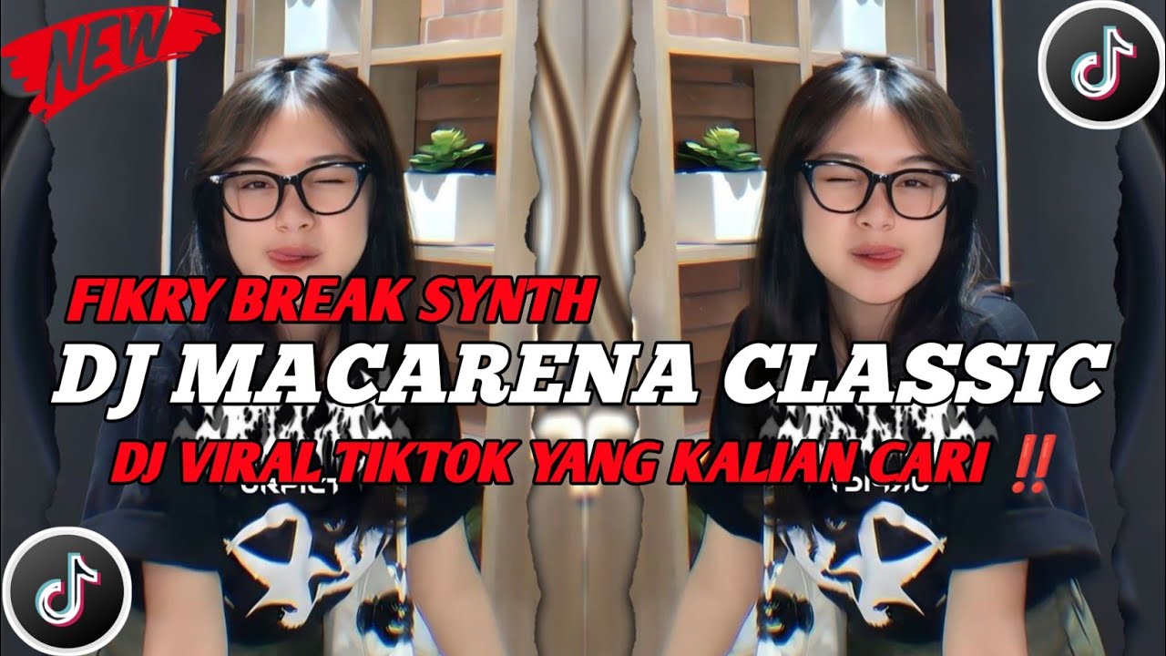 DJ MACARENA CLASSIC - FIKRY BREAK SYNTH - VIRAL TIKTOK TERBARU 2026‼️