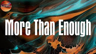 More Than Enough (Lyrics) - Adekunle Gold