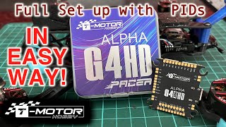 T-Motor Alpha G4 full configurator set up + Mr. Steele PID! - Made Easy! ⚙️🎥