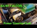 Ford Falcon Ba/Bf Power Steering Flush fluid change