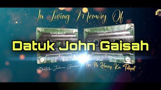 Video thumbnail of "Datuk John Gaisah - Iya Noh Honey Ku Totopot- HD 1080p"