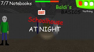 Schoolhouse at night - Baldi's basics horror mod (Beaten without quarters)