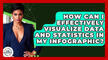 How Can I Effectively Visualize Data And Statistics In My Infographic? - Job Success Network