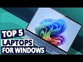 Best Windows Laptops: Power and Performance for Every Task
