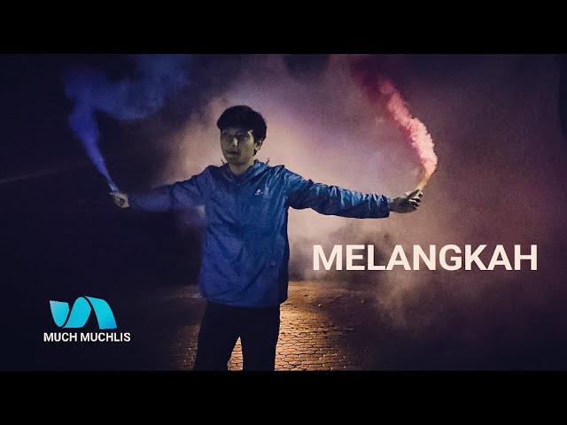 Much Muchlis - Melangkah (official music video ) class=