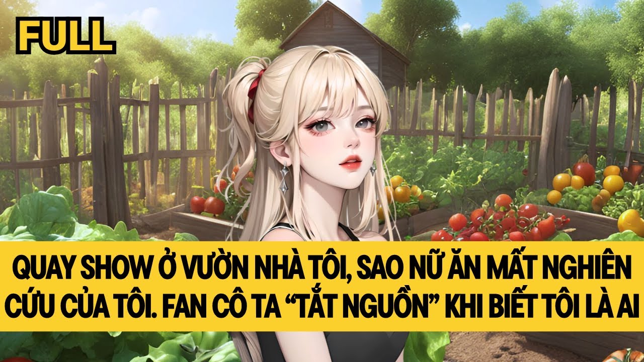 [FULL] QUAY SHOW THỰC TẾ Ở VƯỜN NHÀ TÔI