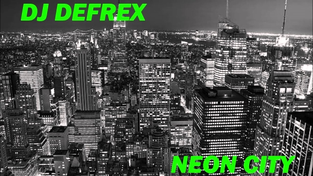 DJ Defrex - Neon City