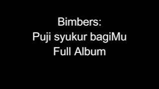 Bimbers - Puji syukur bagiMu (Full Album)
