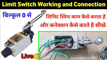 Limit Switch Working and Connection Practical | Limit Switch ka Connection Kaise karte hai