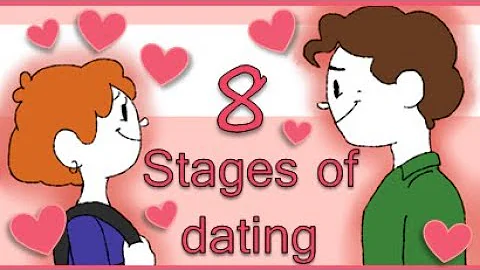 The 8 Stages of Dating - DayDayNews