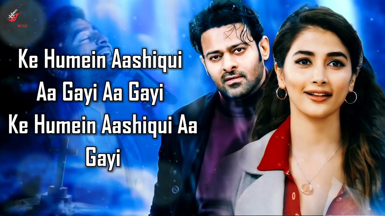 Aashiqui Aa Gayi  LYRICS   Radhe Shyam  Prabhas Pooja Hegde  Mithoon Arijit Singh 