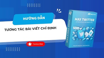 MAX TWITTER - TƯƠNG TÁC BÀI VIẾT CHỈ ĐỊNH