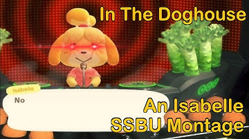 In The Doghouse: An Isabelle SSBU Montage